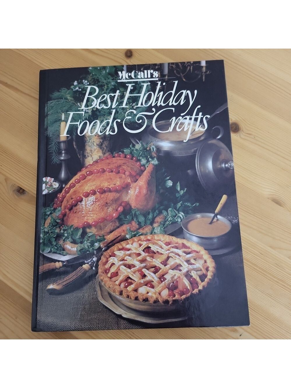 Vintage 1986 McCall's Holiday Foods Crafts Hardcover Cookbook